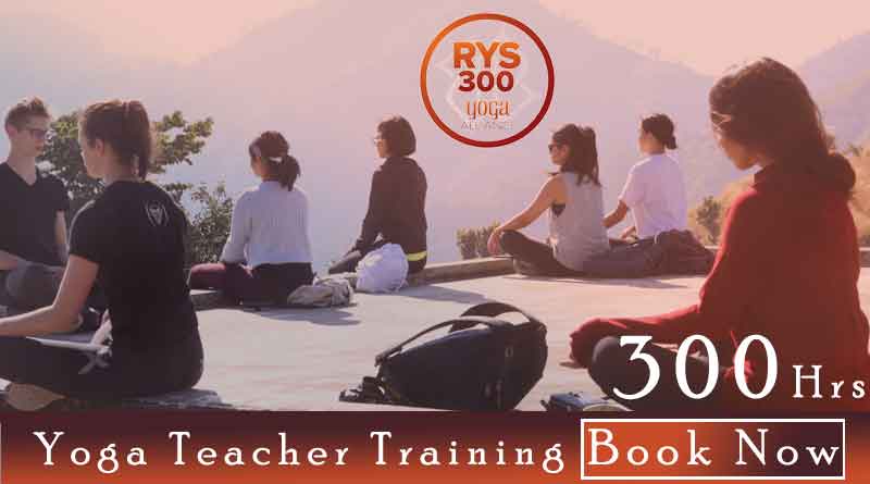 300 HOUR YOGA TEACHER TRAINING IN RISHIKESH