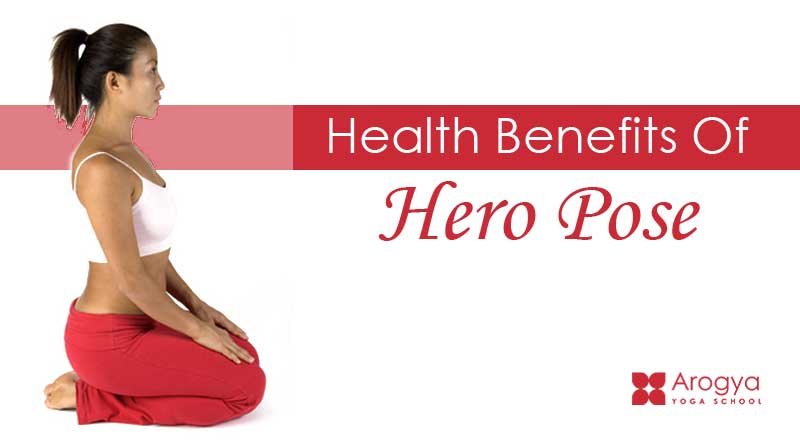 Health Benefits Of Hero Pose