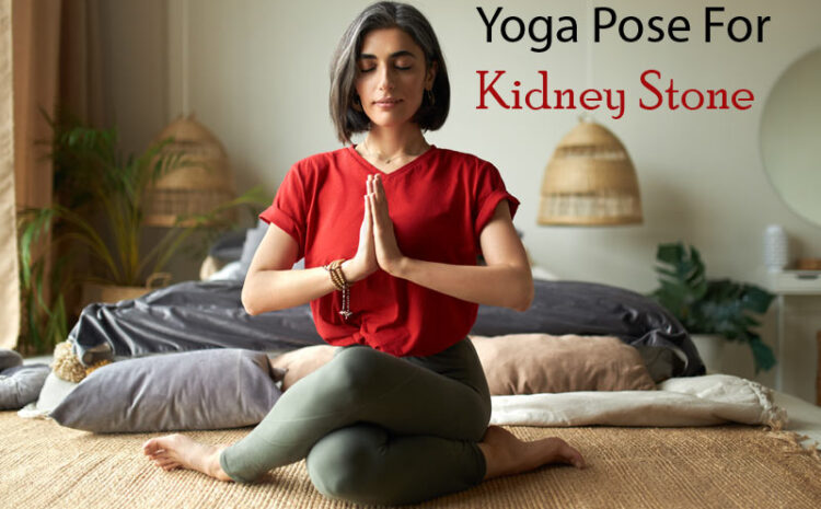 Yoga Pose For Kidney Stone