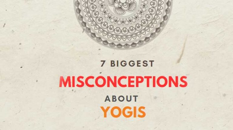 7 Biggest Misconceptions about Yogis
