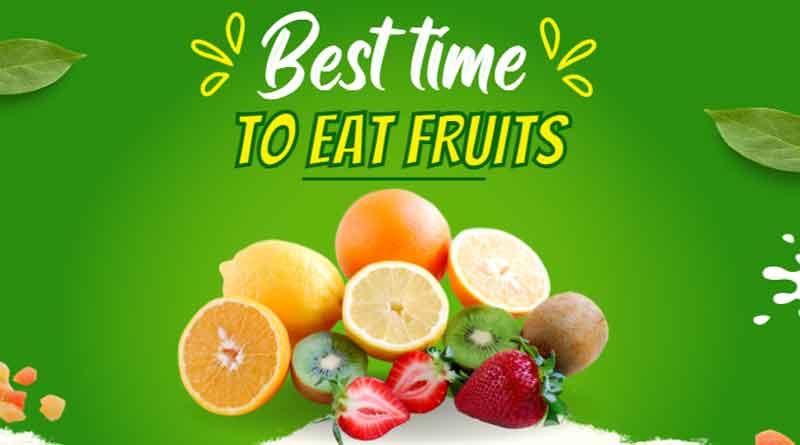 Best time to eat Fruits