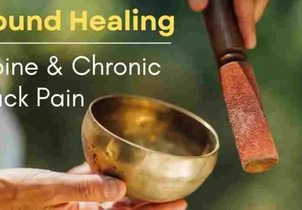 Sound Healing For chronic back pain