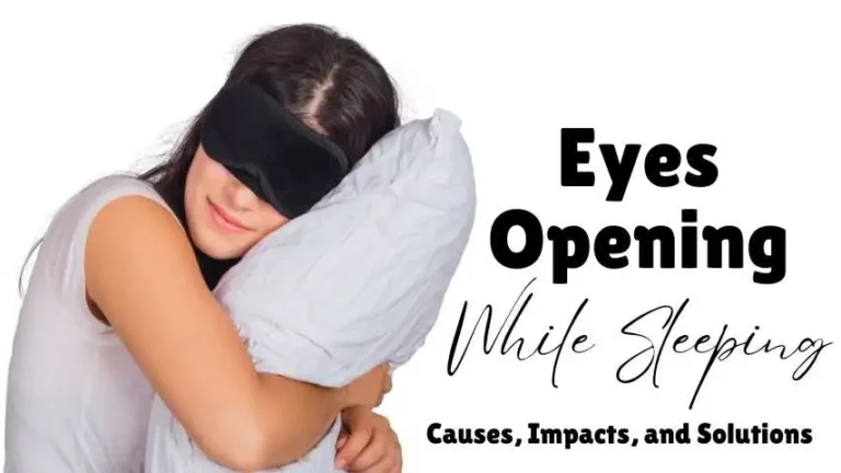 Eyes Opening While Sleeping