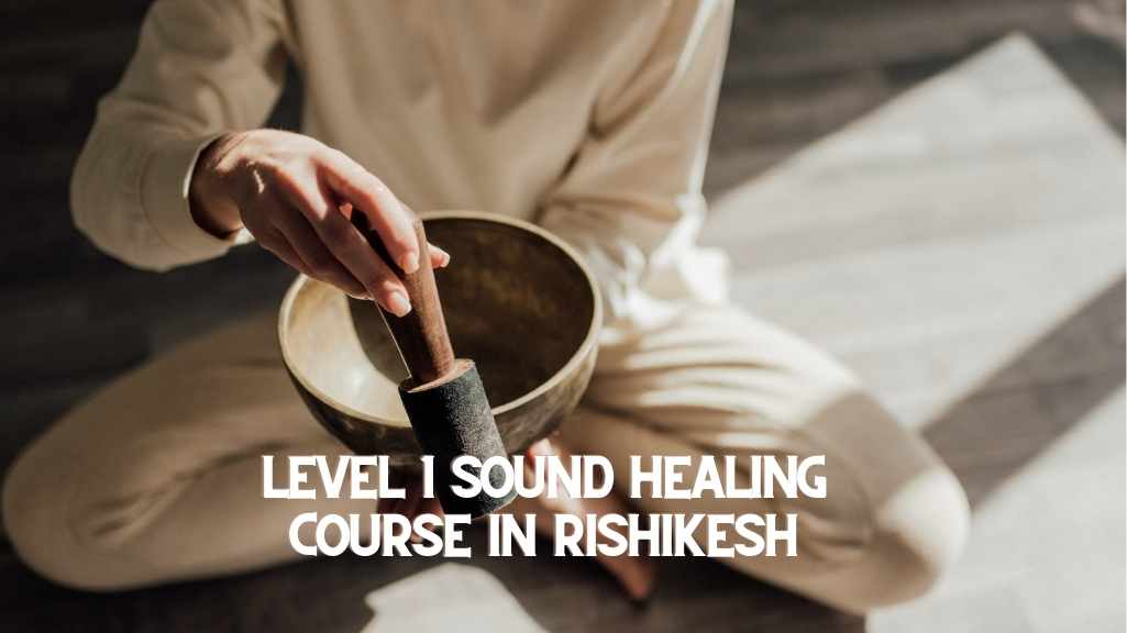 Free Sound Healing Course in Rishikesh