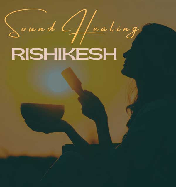 Sound Healing Course in Rishikesh